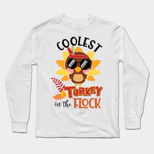 Coolest turkey in the flock funny thanksgiving gift idea Long Sleeve T-Shirt